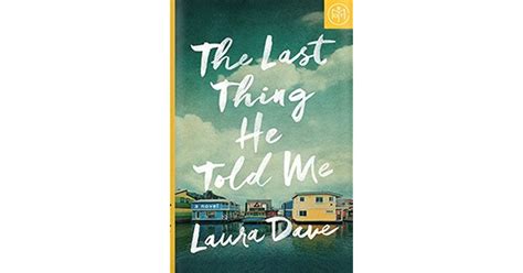The Last Thing He Told Me By Laura Dave