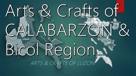 ARTS 1ST QUARTER Arts and crafts of calabarzon bicol region