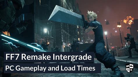 Final Fantasy VII Remake Intergrade PC Gameplay And Load Times YouTube