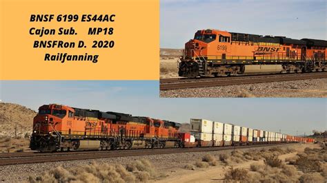 6199 Es44ac Q Train Intermodal Bnsfron D High Desert Railfanning Youtube