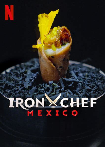 Is Iron Chef Mexico On Netflix Uk Where To Watch The Series New On Netflix Uk