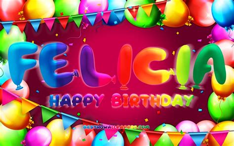 Download Imagens Feliz Aniversário Felicia 4k Balão Colorido Quadro