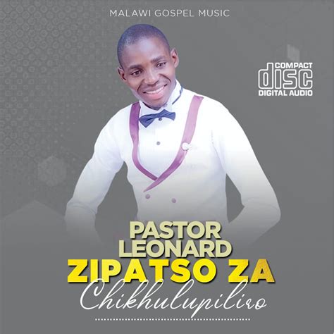Pastor Leonard Zipatso Za Chikhulupiliro Gospel Malawi