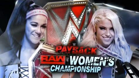 Wwe Payback 2017 Bayley Vs Alexa Bliss Raw Womens Championship