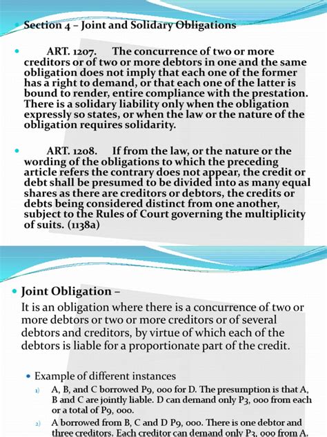 A solidary obligation, or an obligation in solidum, is a type of obligation in the civil law jurisprudence that allows either obligors to be bound together, each liable for the whole performance, or obligees to be bound together, all owed just a single performance and each entitled to the entirety of it. Lesson 6 Joint Solidary Obligations | Legal Concepts ...