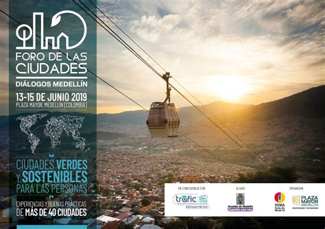 El Futuro De Las Ciudades A Debate En Medellín Paisaje Transversal