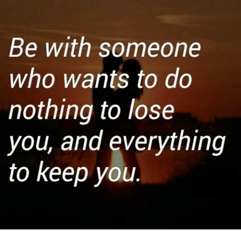 Check spelling or type a new query. Be With Someone Who Wants to Do Nothing to Lose You and ...