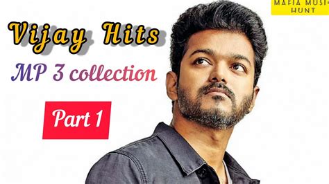 Vijay Hits Tamil Movie Songs Collection Part 1 Mafia Music Youtube