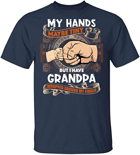 My Hands Maybe Tiny But I Have Grandpa Wrapped Around My