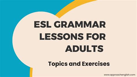 24 Esl Grammar Lessons For Adults With Topics And Exercises