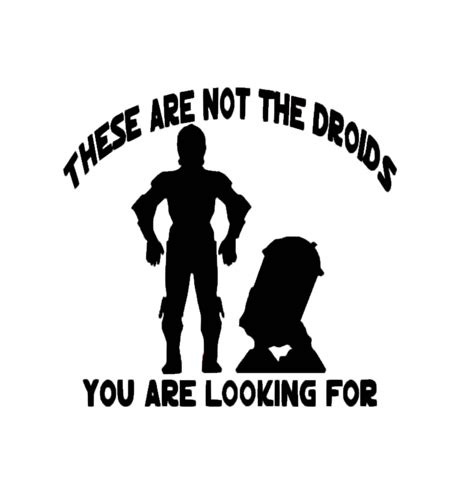 These Are Not The Droids You Are Looking For Star Wars Decal Etsy