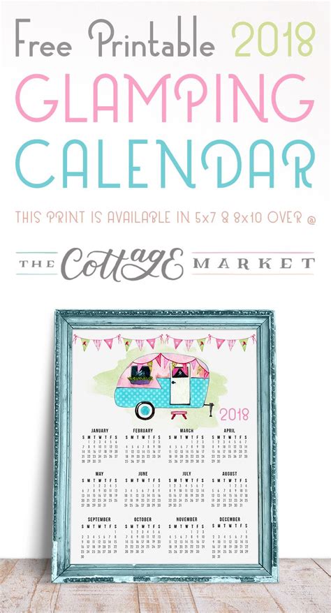 Free Printable 2018 Glamping Calendar The Cottage Market Free