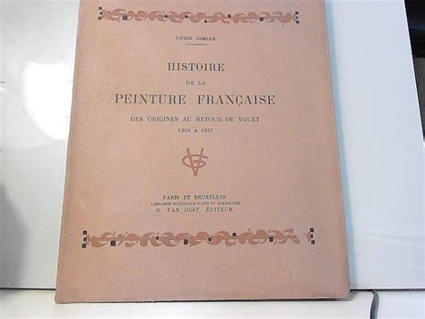 Histoire De La Peinture Francaise Des Origines Au Retour De Vouet