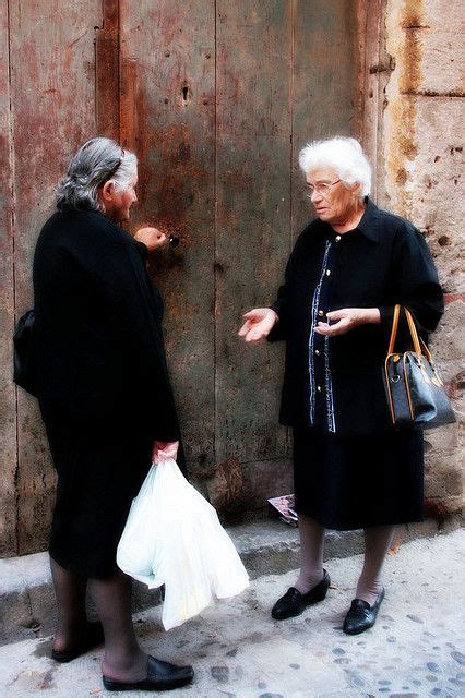 I Saw This Same Scene Many Times While In Italy Older Women Stopping To Chat With An