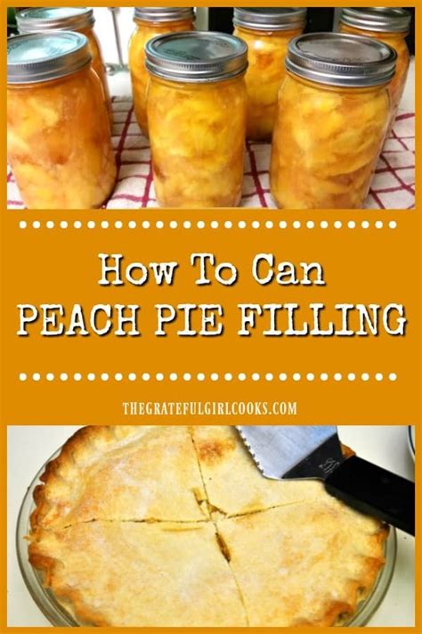 How To Can Peach Pie Filling In Mason Jars With Text Overlay That Reads
