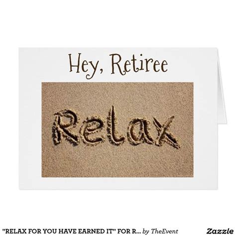 Relax For You Have Earned It For Retirement Card