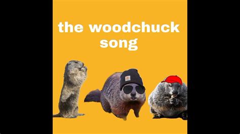 The Woodchuck Songsped Up Youtube