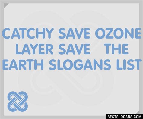 30 catchy save ozone layer save the earth slogans list taglines phrases and names 2021 page 7
