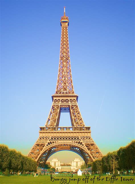 Bungy Jump Off Of The Eiffel Tower Sehenswürdigkeiten In Paris Orte