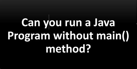 Why Is Main Method Public Static And Void In Java Answer Java67