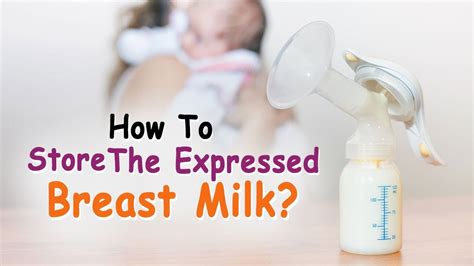 How To Store The Expressed Breast Milk Dr Priti Gangan Lactation