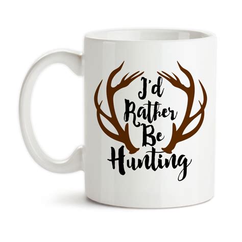 Coffee Mug Id Rather Be Hunting Antlers Big Deer Rack Fathers Day