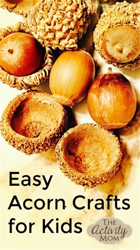 Easy Acorn Crafts For Kids The Activity Mom