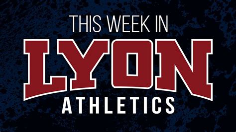 This Week In Lyon Athletics Lyon College