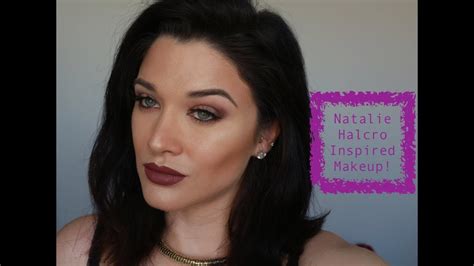 Natalie Halcro Inspired Makeup Youtube