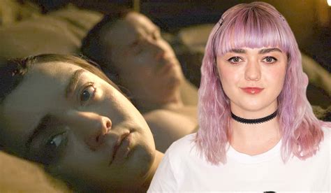 Maisie Williams Hits Back At Fans Claims Her Sex Scene Was