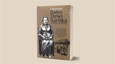 Ulasan Buku Raden Dewi Sartika Pahlawan Pendidikan Dari Bumi Pasundan