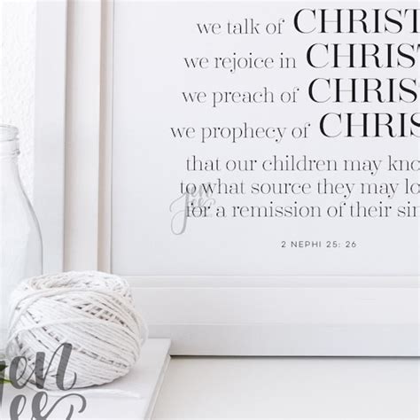 We Talk Of Christ We Rejoice In Christ Lds Quote Lds Art Etsy