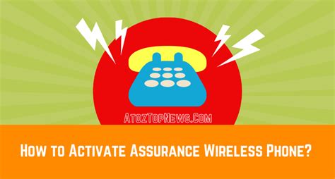 Wireless Phone How To Activate Assurance Wireless Phone