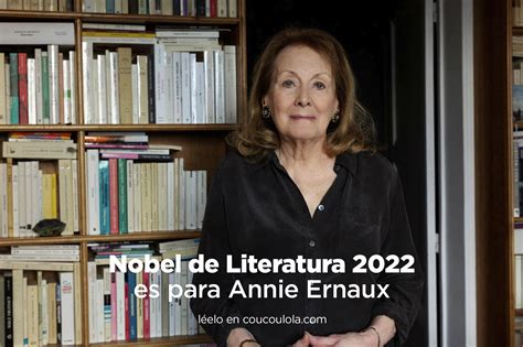 Escritora Francesa Annie Ernaux Gana Nobel De Literatura 2022 Coucou Lola