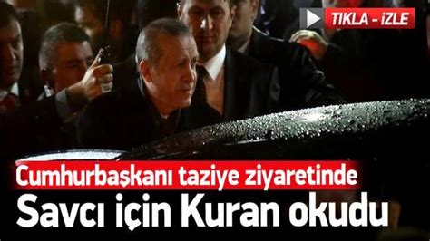 Erdoğan şehit Savcı Kiraz Için Kuran Okudu Haber 7 GÜncel