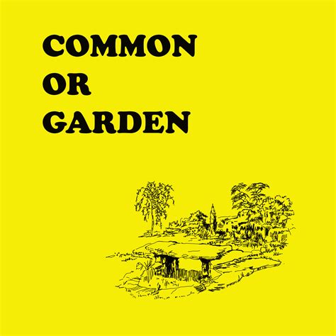 Common Or Garden — Catalyst Arts
