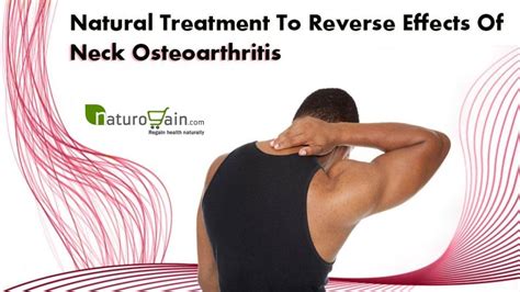 Natural Treatment To Reverse Effects Of Neck Osteoarthritis