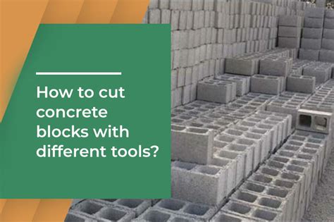 How to cut Concrete Blocks with Different Tools