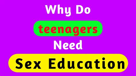Why Do Teenagers Need Sex Education