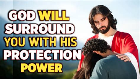 this powerful prayer will make god surround you with this protection power pray now god helps