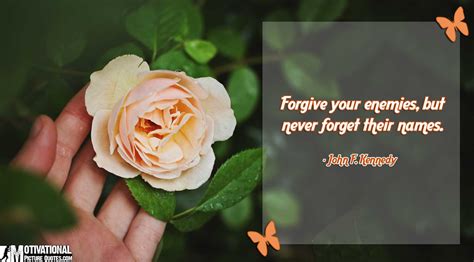 Forget But Never Forgive John F Kennedy Quote Forgive Your Enemies
