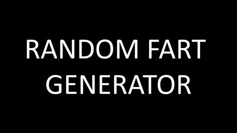 Random Fart Generator Youtube