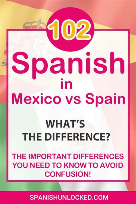 102 Differences Between Spanish In Spain Vs Mexico You Need To Know To