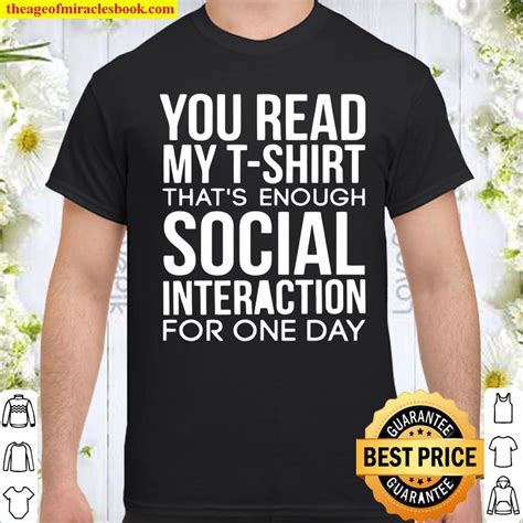 You Read My That S Enough Social Interaction Shirt