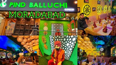 Pind Balluchi Express Restaurant Finally 😋 Opened In Moradabad At Kath