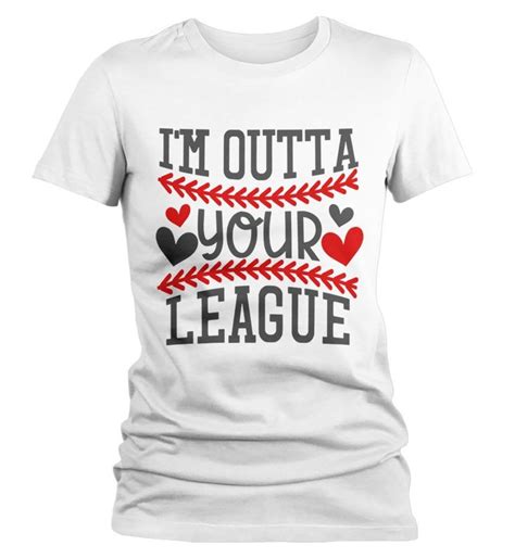 Womens Funny Baseball T Shirt Outta Your League Shirts Play On Words Saying Tee Baseball