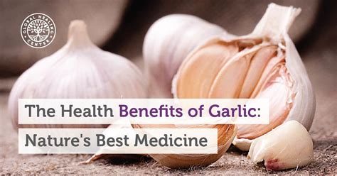 the health benefits of garlic nature s best medicine