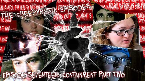 the creepypasta episodes containment part 2 tv episode 2016 imdb