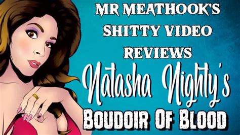 Mr Meathooks Sh Tty Video Reviews Natasha Nightys Boudoir Of Blood Youtube