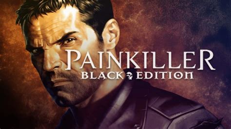 Painkiller Black Edition